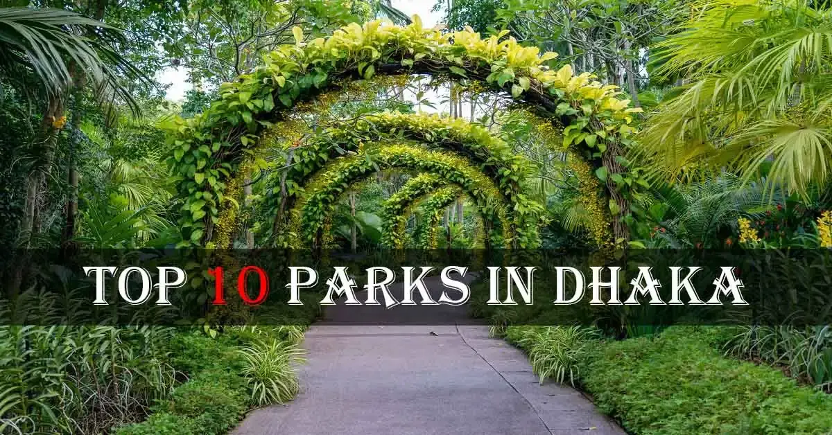 Top 10 Parks in Dhaka City